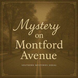 Mystery on Montford Avenue | Episode 4: Verdict and Aftermath | Southern Mysteries Serial