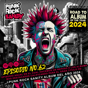 Punk Rock Sanity - Episodio #62 - Road to album of the year 2024