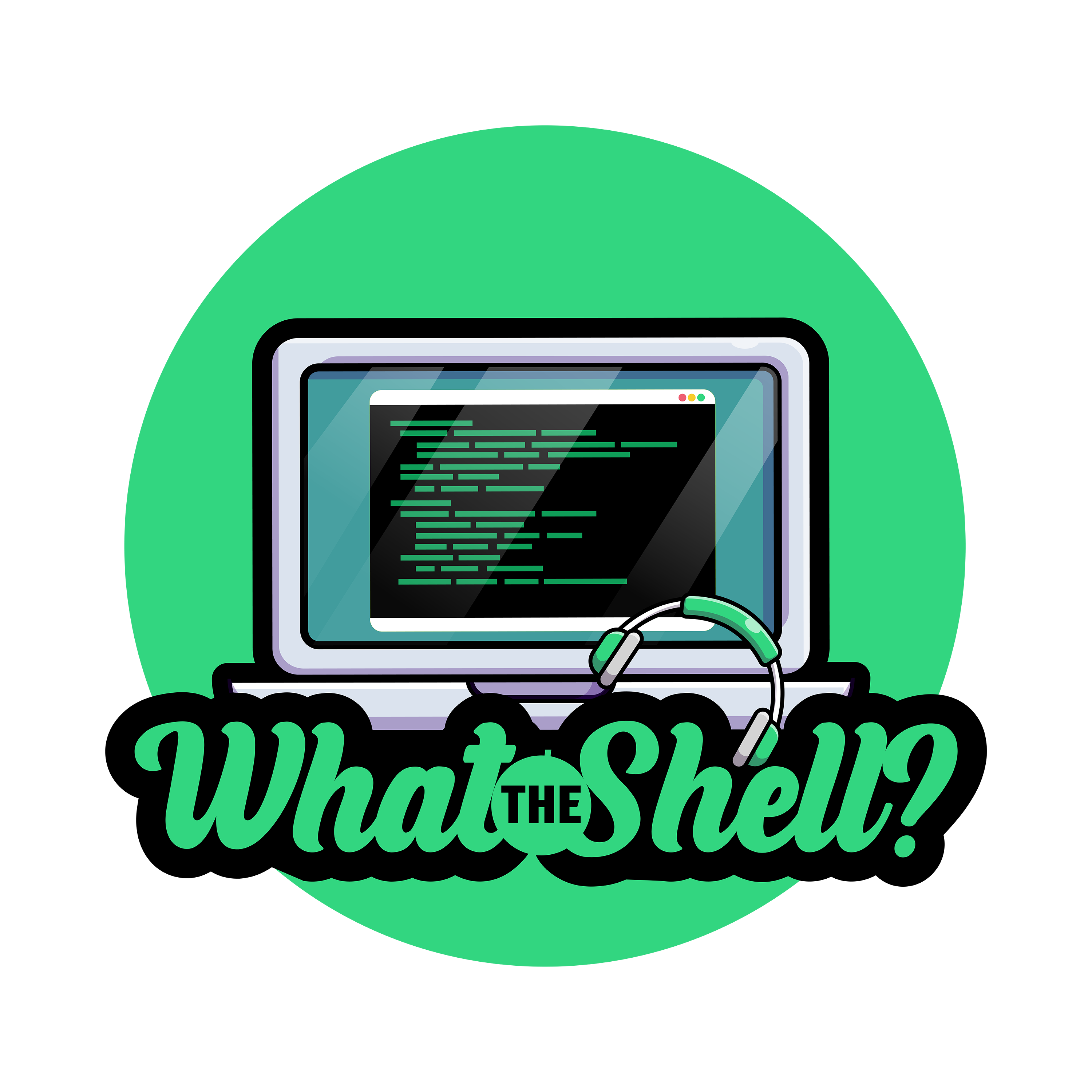 What The Shell?