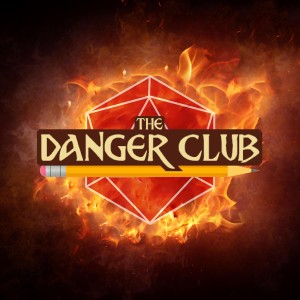 The Danger Club Podcast - A Pathfinder Podcast