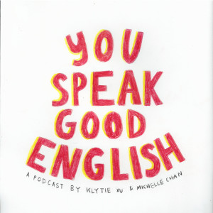 You Speak Good English