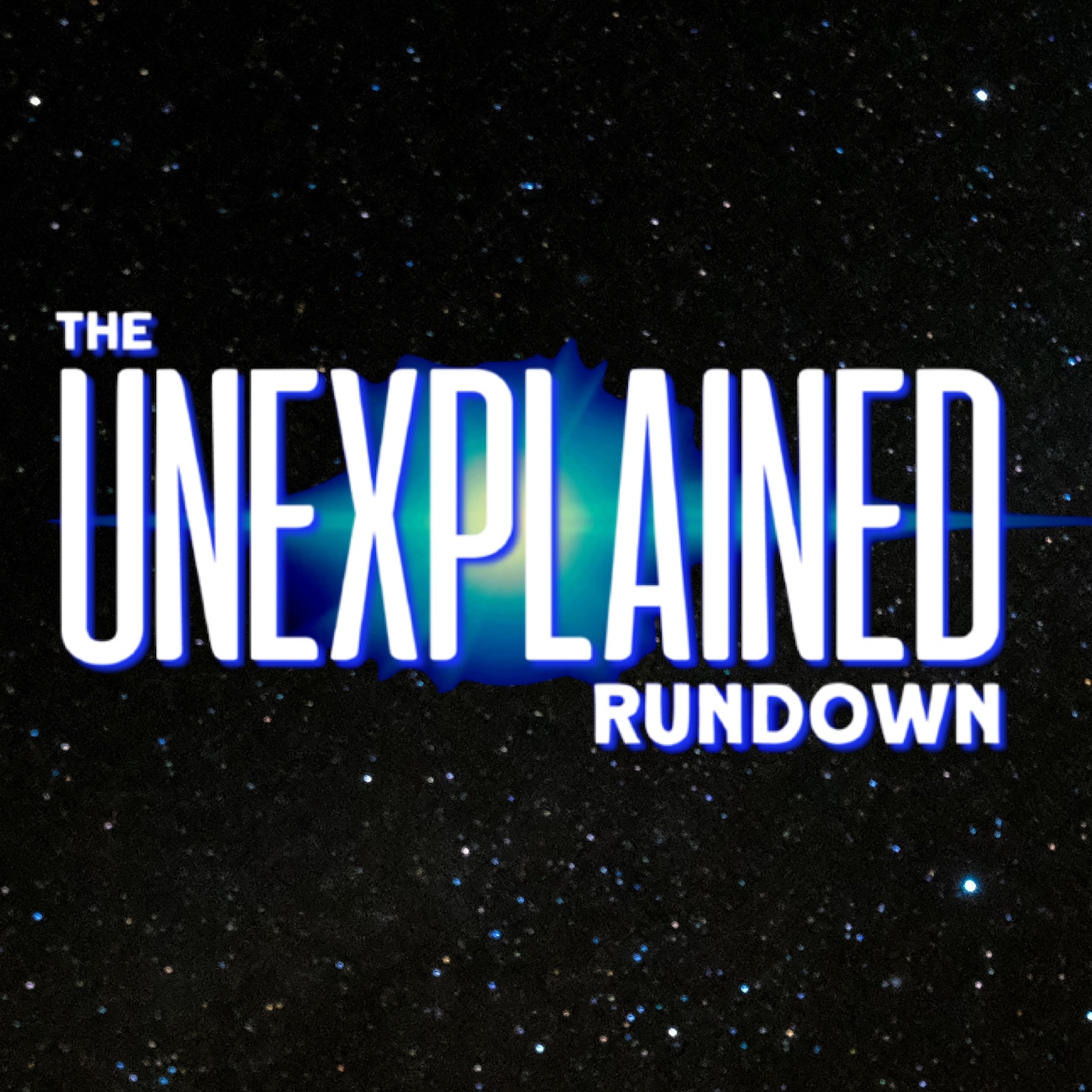 THE UNEXPLAINED RUNDOWN